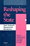 Book Reshaping The State: New Zealand's Bureaucratic Revolution free