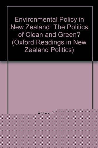 Book Environmental Policy In New Zealand: The Politics Of Clean And Green? (oxford Readings In New Zealand Politics) free