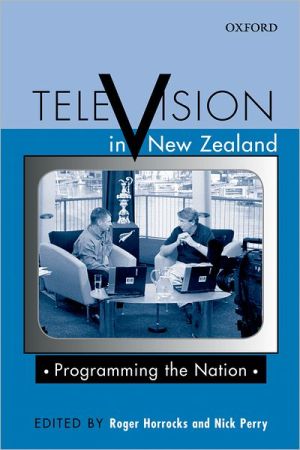 Book Television In New Zealand: Programming The Nation free