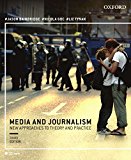 Book Media and Journalism 3e:New Approaches to Theory and Practice free