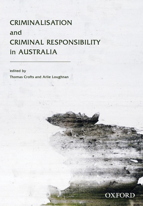 Book Criminalisation and Criminal Responsibility in Australia free
