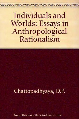Book Individuals And Worlds: Essays In Anthropological Rationalism free