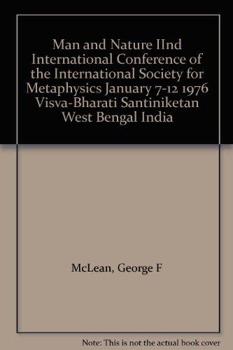 Book Man and Nature: IInd International Conference of the International Society for Metaphysics, January 7-12, 1976 free