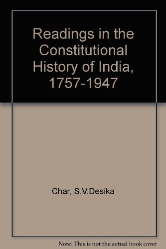 Book Readings In The Constitutional History Of India: 1757-1947 free