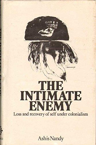Book The Intimate Enemy: Loss And Recovery Of Self Under Colonialism free