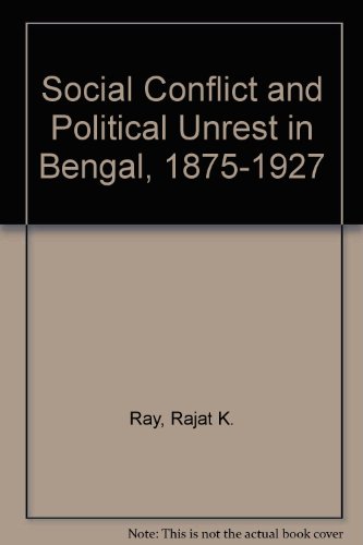 Book Social Conflict And Political Unrest In Bengal, 1875-1927 free