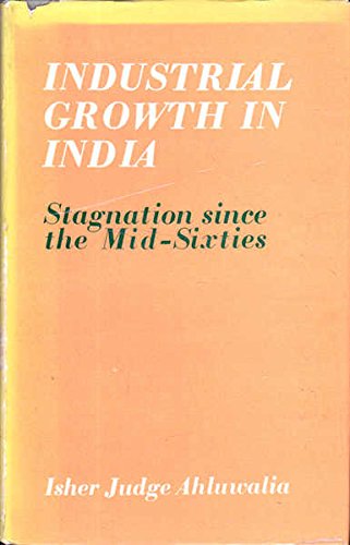 Book Industrial Growth in India: Stagnation Since the Mid-Sixties free