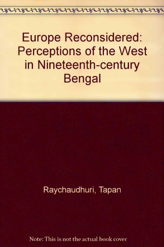 Book Europe Reconsidered: Perceptions of the West in Nineteenth Century Bengal free