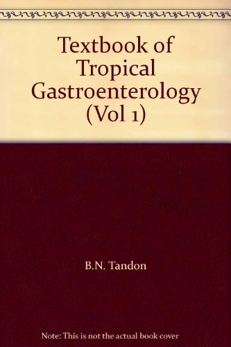 Book Textbook of Tropical Gastroenterology (Vol 1) free