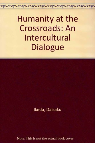 Book Humanity at the Crossroads: An Intercultural Dialogue free