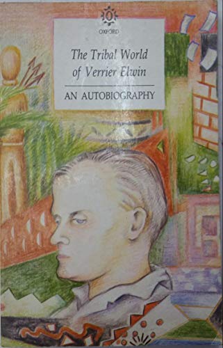 Book The Tribal World of Verrier Elwin: An Autobiography (Oxford India Paperbacks) free