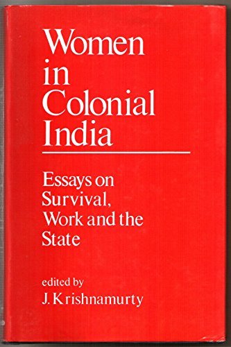 Book Women in Colonial India: Essays on Survival, Work and the State (Indian Economic and Social History Review) free