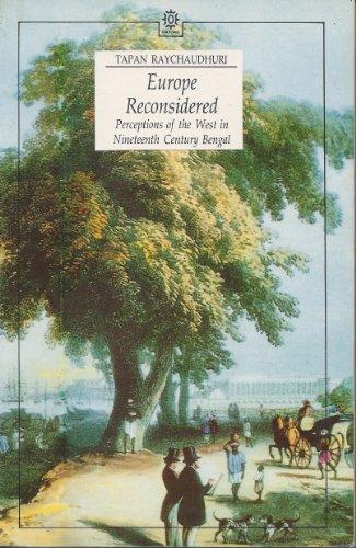 Book Europe Reconsidered: Perceptions Of The West In Nineteenth Century Bengal (oxford India Paperbacks) free