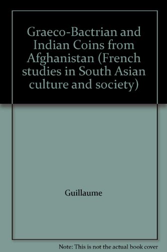 Book Graeco-Bactrian and Indian Coins from Afghanistan (French studies in South Asian culture and society) free