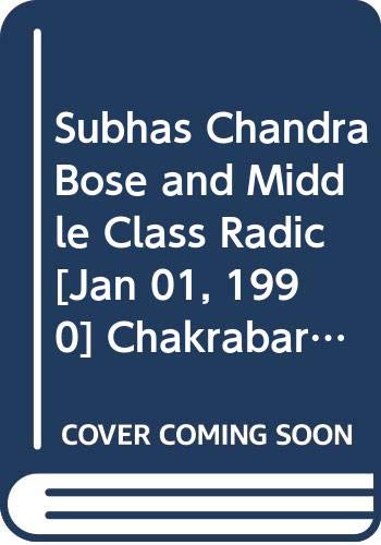 Book Subhas Chandra Bose And Middle Class Radic free