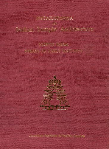 Book Encyclopaedia of Indian Temple Architecture: Vol. 2, Part 2, North India - Period of Early Maturity: North India: Period of Early Maturity C.AD700-900 free
