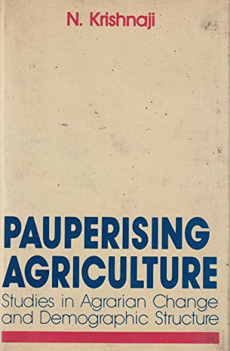 Book Pauperising Agriculture: Studies in Agrarian Change and Demographic Structure free