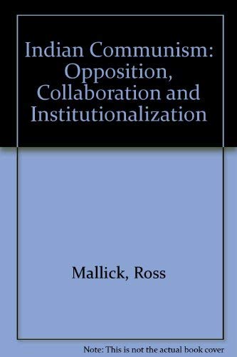Book Indian Communism: Opposition, Collaboration And Institutionalization free