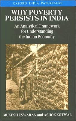Book Why Poverty Persists in India: A Framework for Understanding the Indian Economy (Oxford India Paperbacks) free