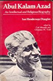Book Abul Kalam Azad: An Intellectual and Religious Biography free