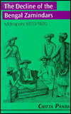 Book The Decline Of The Bengal Zamindars: Midnapore, 1870-1920 free