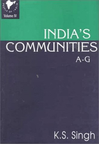 Book India's Communities A-z: 3 Volume Set: Vol. Iv: A-g; Vol. V: H-m; Vol. Vi: N-z (people Of India) (v. 4) free