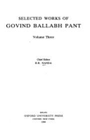 Book Selected Works Of Govind Ballabh Pant, Vol. 3 free