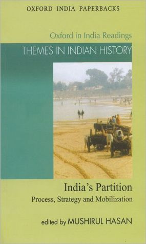 Book India's Partition: Process, Strategy and Mobilization (Oxford in India Readings: Themes in Indian History) free