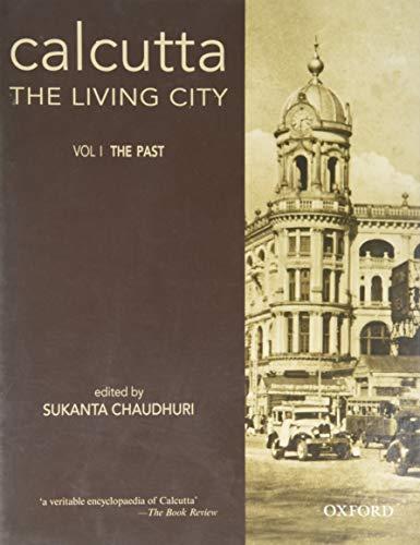 Book Calcutta: The Living City: 2 Volume Set: Volume I: The Past; Volume II: The Present and Future free