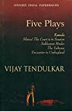 Book Five Plays: Kamala; Silence! The Court Is in Session; Sakharam Binder; The Vultures; Encounter in Umbugland (Oxford India Paperbacks) free