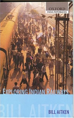Book Exploring Indian Railways (Oxford India Paperbacks) free