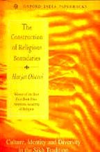 Book The Construction of Religious Boundaries: Culture, Identity and Diversity in the Sikh Tradition (Oxford India Paperbacks) free