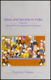 Book Ideas And Society In India From The Sixteenth To The Eighteenth Centuries free