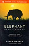 Book Elephant Days and Nights: Ten Years with the Indian Elephant free