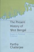 Book The Present History Of West Bengal: Essays In Political Criticism free