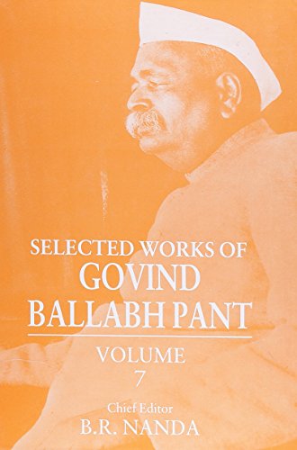 Book Selected Works Of Govind Ballabh Pant: Vol. Vii. free