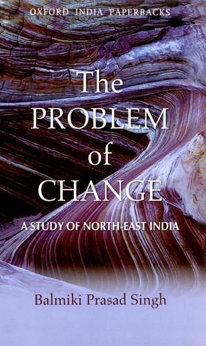 Book The Problem Of Change: A Study Of North-east India free
