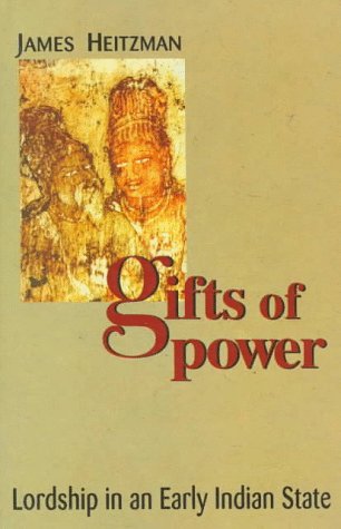 Book Gifts Of Power: Lordship In An Early Indian State free