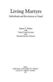 Book Living Martyrs: Individuals and Revolution in Nepal free