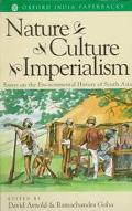 Book Nature, Culture, Imperialism: Essays on the Environmental History of South Asia (Studies in Social Ecology and Environmental History) free