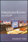Book Unrestrained Killings and the Law: A Comparative Analysis of the Laws of Provocation and Excessive Self-Defence in India, England and Australia (Law in India Series) free