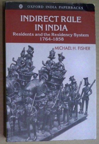 Book Indirect Rule in India : Residents and the Residency System, 1764-1858 free