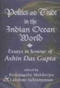 Book Politics And Trade In The Indian Ocean World: Essays In Honour Of Ashin Das Gupta free