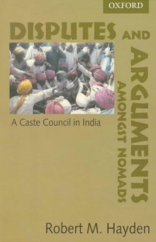 Book Disputes And Arguments Amongst Nomads: A Caste Council Of India (law In India Series) free