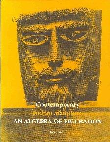 Book Contemporary Indian Sculpture: An Algebra of Figuration free