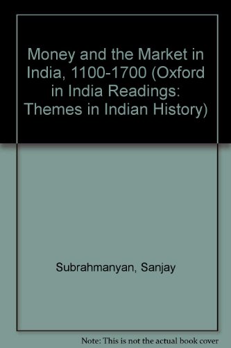 Book Money And The Market In India 1700 (oxford In India Readings: Themes In Indian History) free