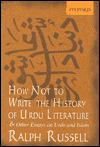 Book How Not To Write The History Of Urdu Literature: And Other Essays On Urdu And Islam free