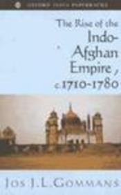 Book The Rise of the Indo-Afghan Empire c.1710-1780 (Oxford India Paperbacks) free