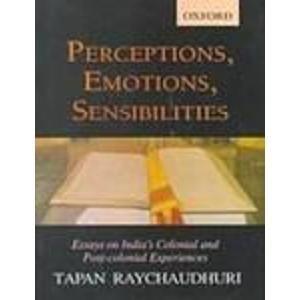 Book Perceptions, Emotions, Sensibilities: Essays on India's Colonial and Post-colonial Experiences free