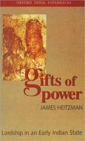 Book Gifts Of Power: Lordship In An Early Indian State (oxford India Paperbacks) free